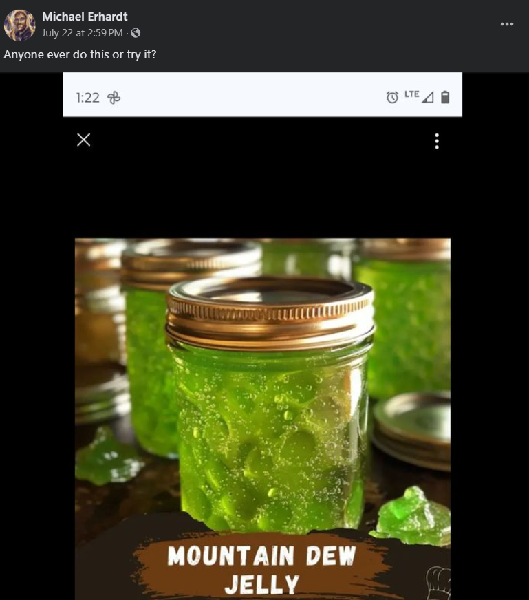 screenshot - Michael Erhardt July 22 at Anyone ever do this or try it? % P Lte Mountain Dew Jelly